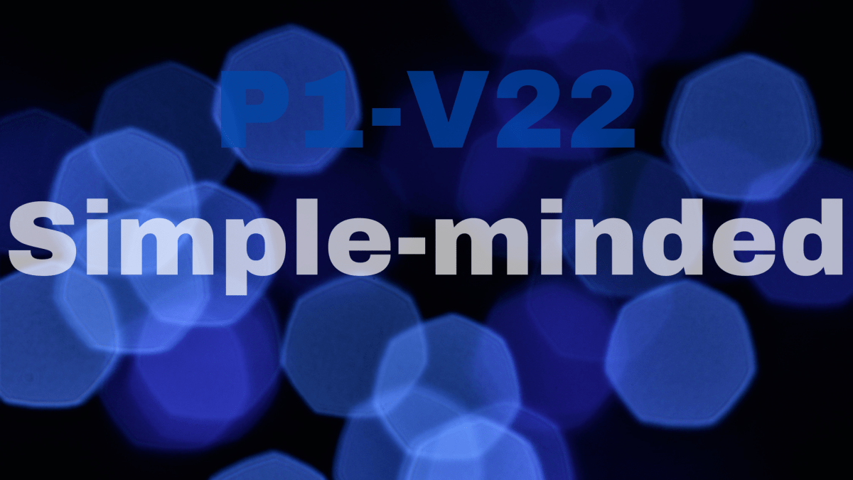 How long, O naive ones, will you  love being simple-minded |&nbsp;P1-V22