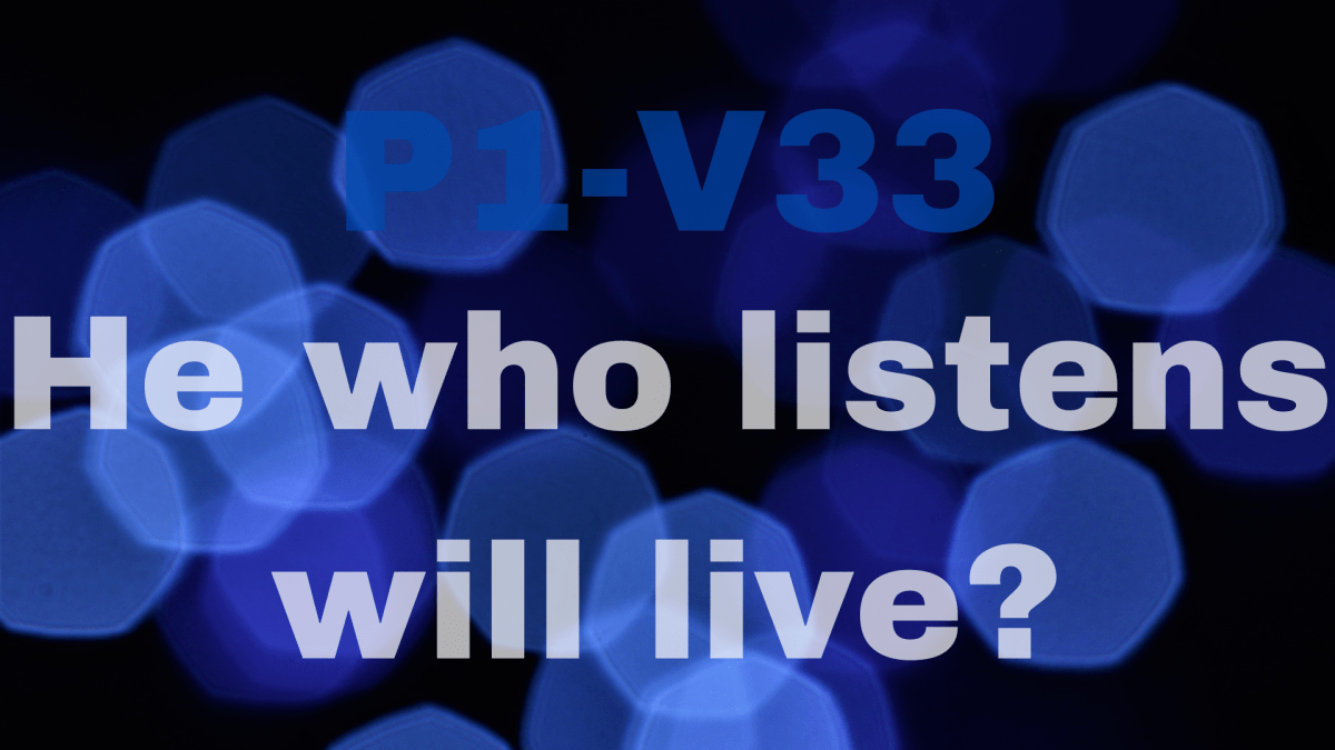 But he who listens to me shall live securely |&nbsp;P1-V33